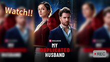 👑 My Duplicated Husband EngSub HD