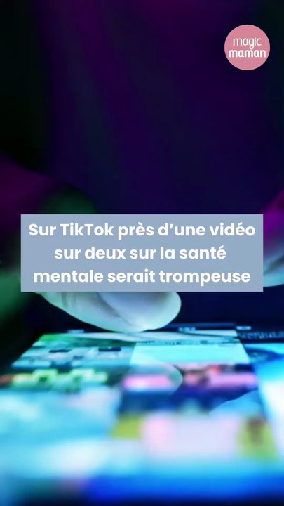 Sur TikTok près d’une vidéo sur deux sur la santé mentale serait trompeuse