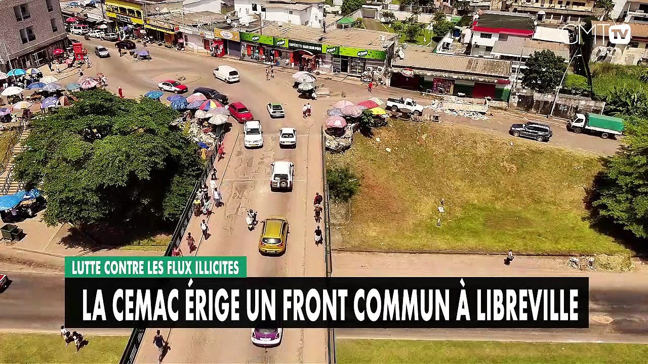 [#Reportage] Lutte contre les flux illicites : la CEMAC érige un front commun à Libreville