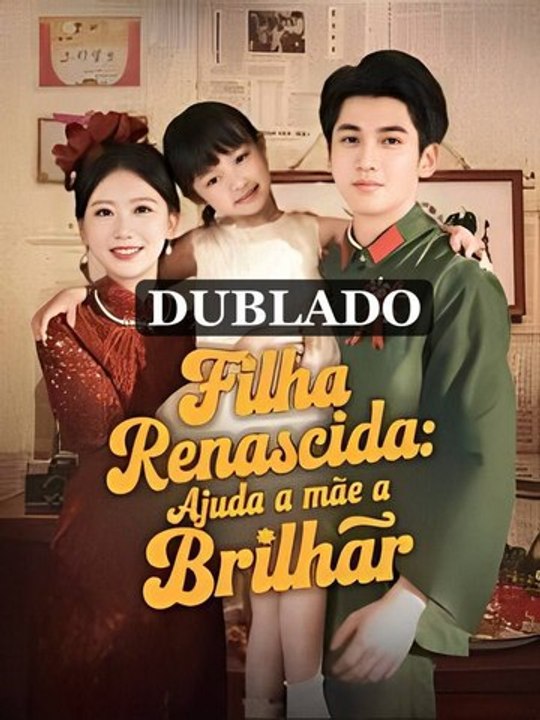 Filha Renascida- Ajuda a mãe a Brilhar Completo em Português