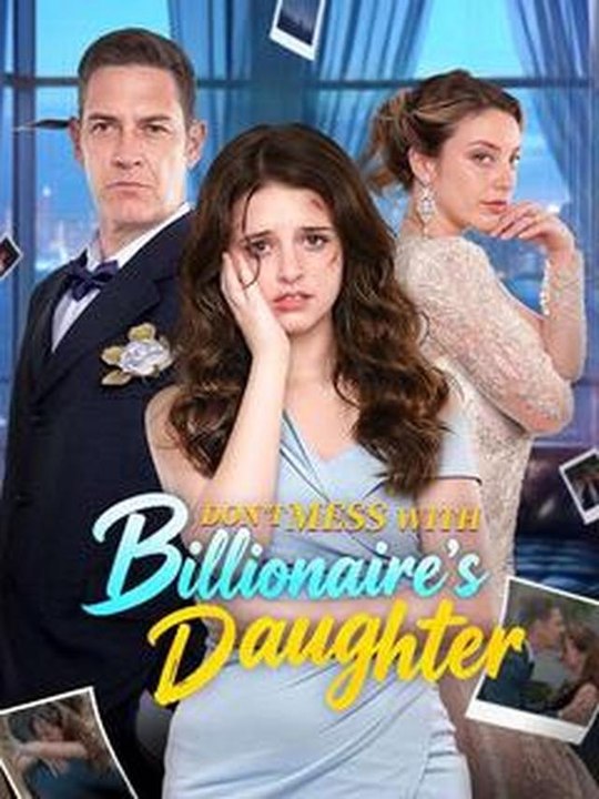 Don't Mess with the Billionaire's Daughter #Dramabox