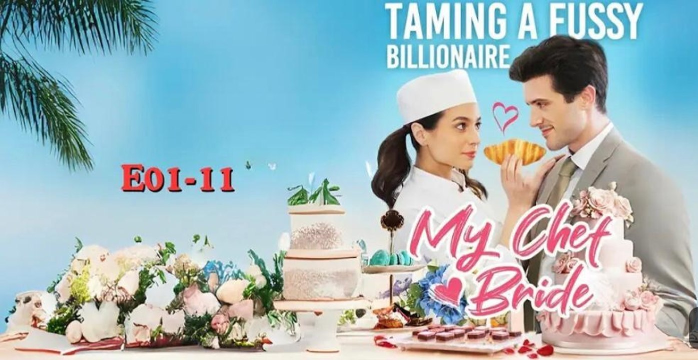 Taming a Fussy Billionaire My Chef Bride [FULL MOVIES ENGLISH SUB]
