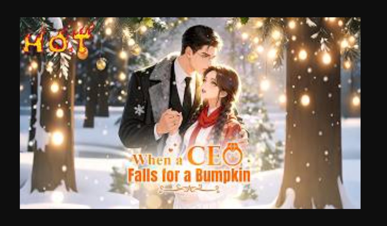 When A CEO Falls for A Bumpkin (Moboreels)