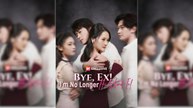Bye, Ex! I'm No Longer His Stand-In Full Movie (NEW)