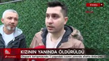 İstanbu'da otopark tartışmasında 11 yaşındaki kızının yanında silahla öldürüldü