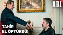 Tahir Hancıoğlu belası yeniden konakta! - A.B.İ. 11. Bölüm