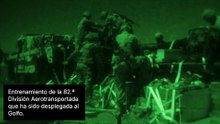 Así entrena la 82.ª División Aerotransportada desplegada al Golfo.