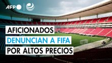 Aficionados denuncian a FIFA ante Comisión Europea por altos precios de entradas del Mundial