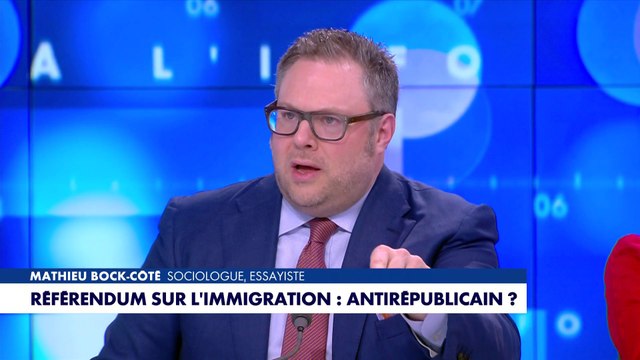 L'édito de Mathieu Bock-Côté : «Référendum sur l'immigration : antirépublicain ?»