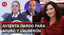Sheinbaum revela nexo de Felipe Calderón y Díaz Ayuso, líder de Madrid