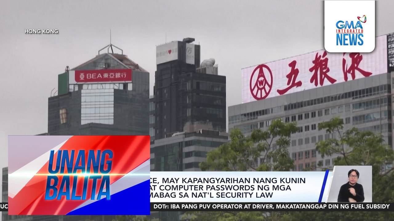 Hong Kong Police, may kapangyarihan nang kunin ang cell phone at computer passwords ng mga hinihinalang lumabag sa Nat'l Security Law | Unang Balita