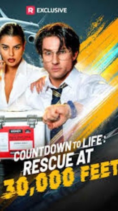 COUNTDOWN TO LIFE RESCUE AT 30000 FEET: Full