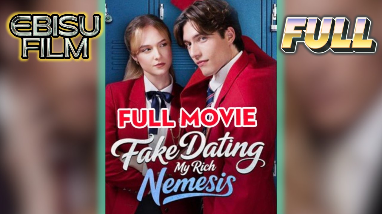 Fake Dating My Rich Nemesis Full Movie HD - Best Drama ShortFilms Hot Dark Romance Love Taboo New Series 2026