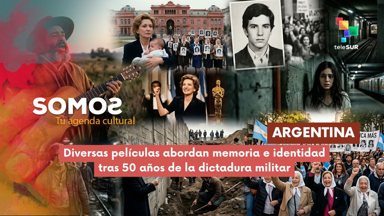 SOMOS | Argentina | Diversas películas abordan memoria e identidad tras 50 años de la dictadura militar 24-03-2026