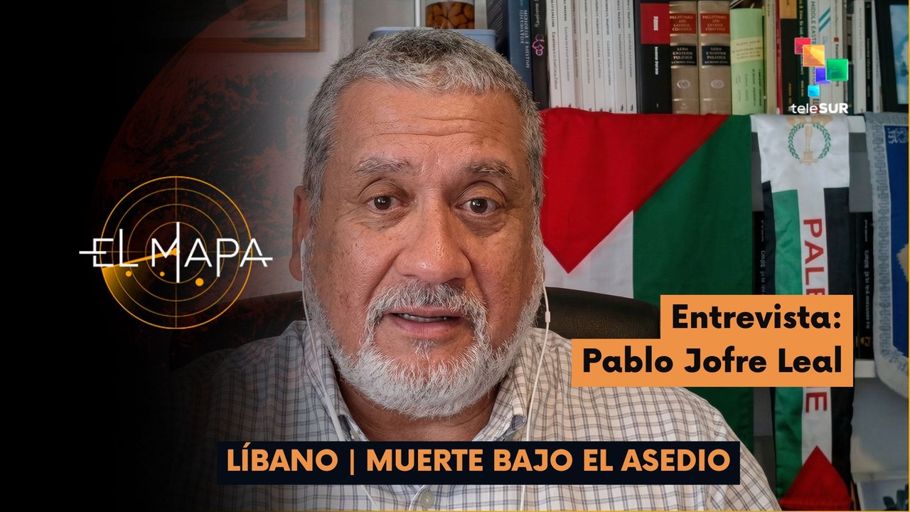 El Mapa | Pablo Jofre Leal - Analista en geopolítica | Líbano: Muerte bajo el asedio 24-03-2026