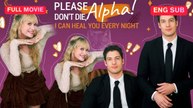 [Full] Please don't die, Alpha! I Can Heal You Every Night | 🍲Bros Channel