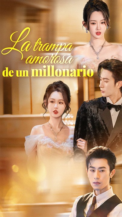 La Trampa Amorosa De Un Millonario - Completo