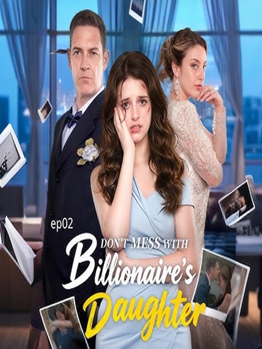 🔥 Don't Mess With Billionaire's Daughter Isodes  🧡🍏 🔥 (2026) - FULL ENGSUB