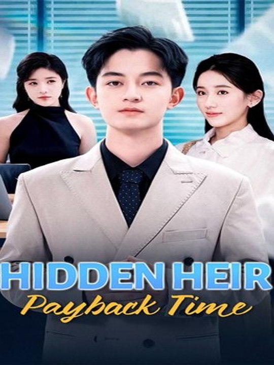 Hidden Heir Payback Time - Doblada al español - Película FULL MOVIES ENGLISH SUB (2026