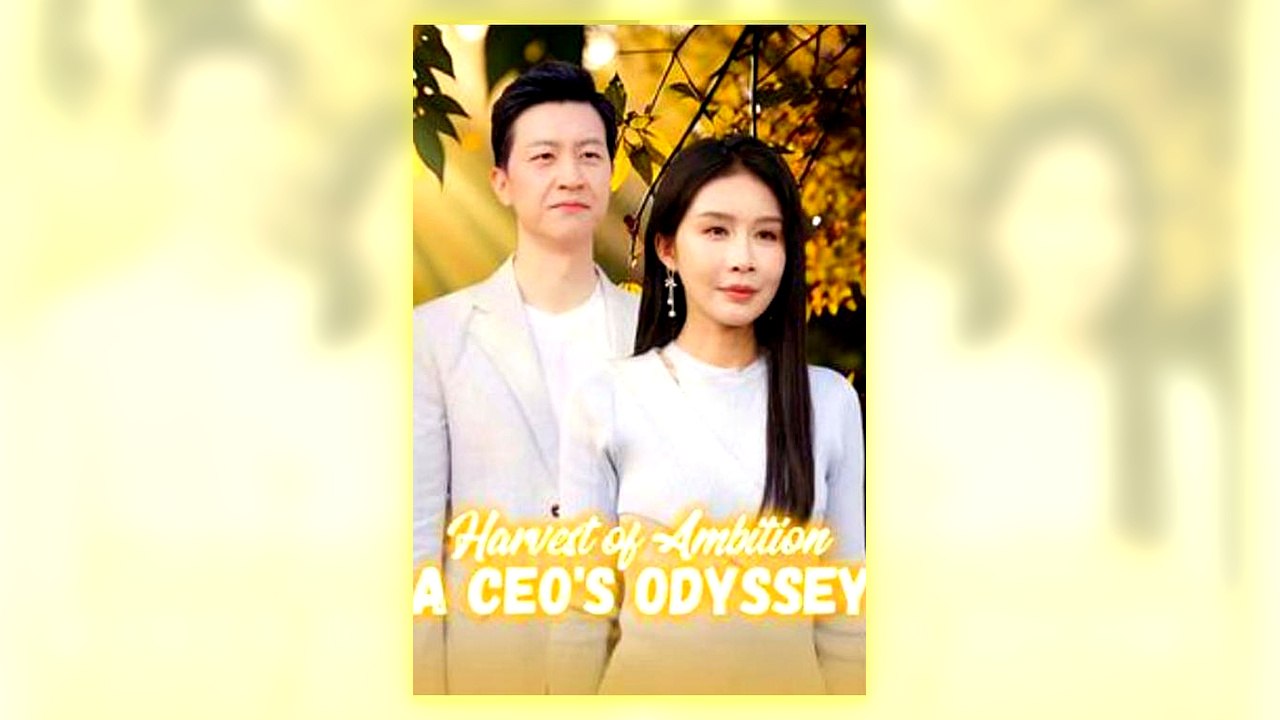 Harvest Of Ambition - A Ceo's Odyssey Full Hd