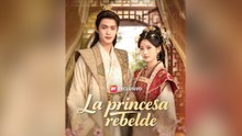 (Doblado) La princesa rebelde Episodio Completo