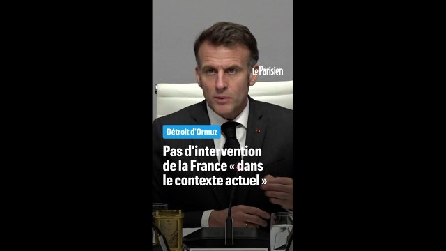 Détroit d'Ormuz : pas d'intervention de la France « dans le contexte actuel »