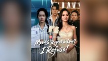 Mom's Regret & Love I Refuse!