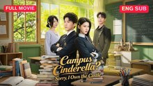Campus Cinderella Sorry, I Own the Castle Full Episode (Chinese Drama)
