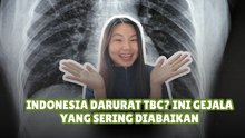 Indonesia Darurat TBC? Ini Gejala yang Sering Diabaikan- Tips Kesehatan