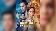 Goodbye to the Wedding That Wasn't Mine Short Drama