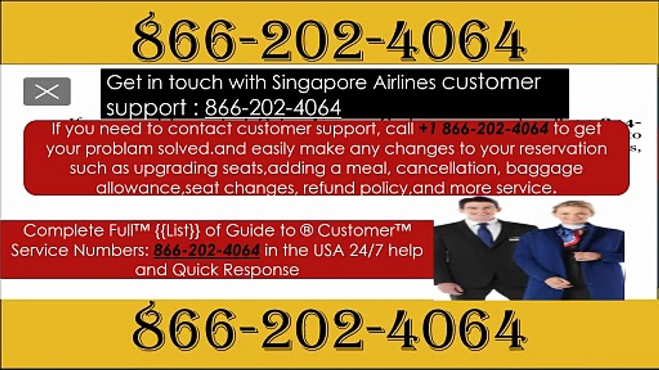 【Singapore Airlines 】{ { Customer Service Helpline Numbers (+1-866.202.4064 }} Step by Step Help for Calls, Chats & Email