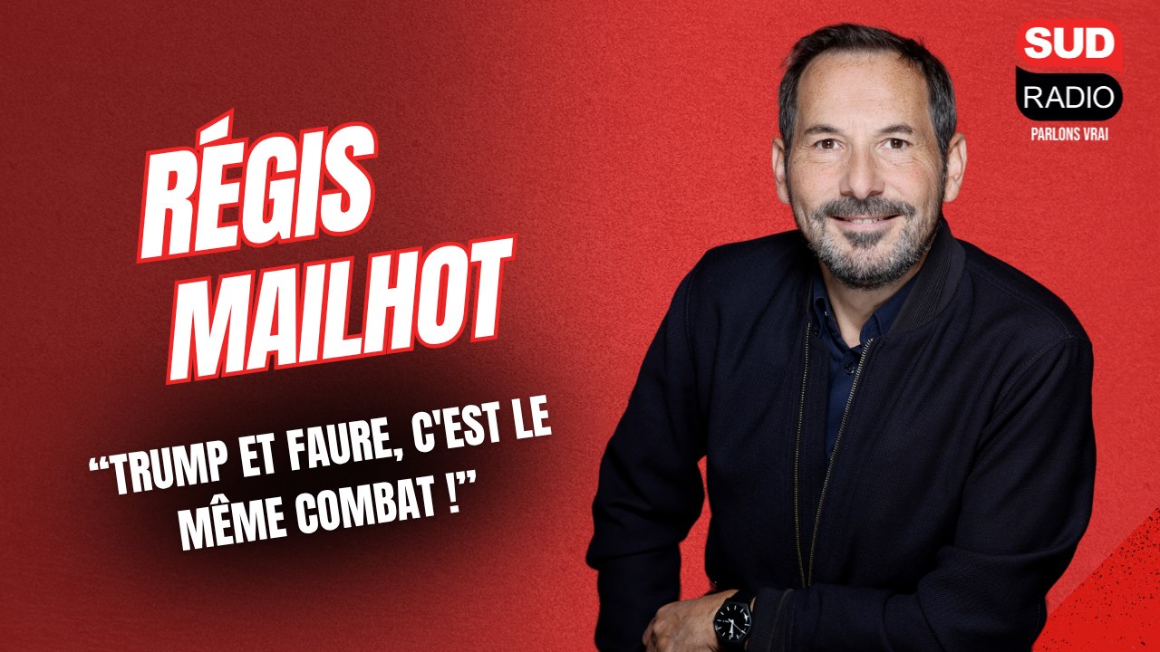 Régis Mailhot : "Donald Trump et Olivier Faure, c'est le même combat !"