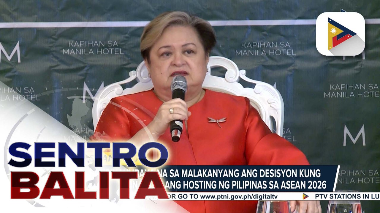 DFA, ipinauubaya sa Malakanyang ang desisyon kung kakasenlahin muna ang hosting ng Pilipinas sa ASEAN 2026