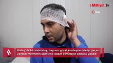 Uykuda ölümle burun buruna geldi! Bayram sabahı isabet eden yorgun mermi hayatını kabusa çevirdi