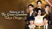 Reborn at 18 The Great-Grandma Takes Charge Season 2 [DUBBED] Full Episode