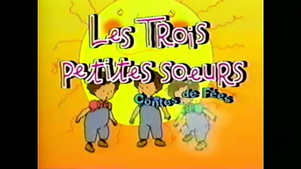 Début + Fin VHS Contes de fées - Les Trois Petites Sœurs