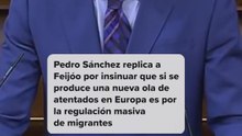 Pedro Sánchez replica a Feijóo por insinuar que si se producen nuevos atentados es por la regulación de emigración