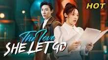 The Love She Let Go (DUBBED) #dramabox
