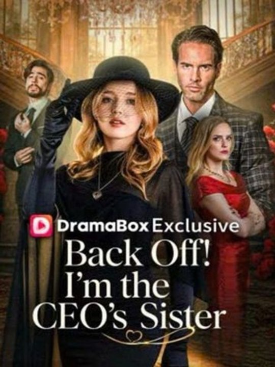 [TOP MOVIE🔥] Back Off! I'm The CEO's Sister NEW 2026🌻