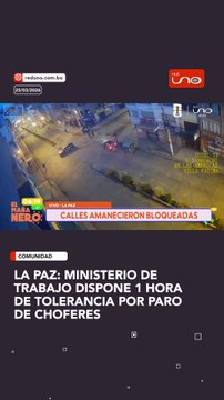 la paz: Ministerio de Trabajo dispone 1 hora de tolerancia por paro de choferes en La Paz
