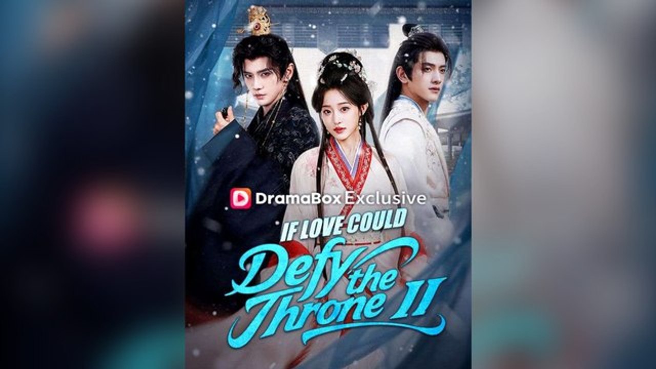 If Love Could Defy The Throne II Full Chinese Drama #englishsub