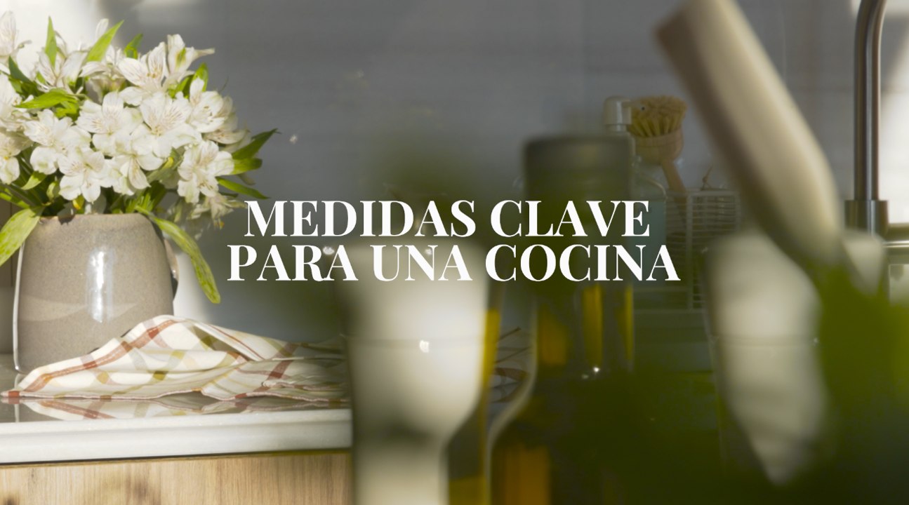 Medidas clave para una cocina con Elena Castells