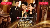 [Español] Apuesta Mortal Cobrando la Traición (Versión completo)