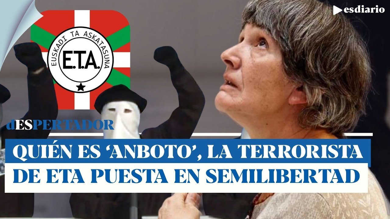 La sanguinaria Anboto ya disfruta de libertad: verguenza  e indignación entre las victimas de ETA