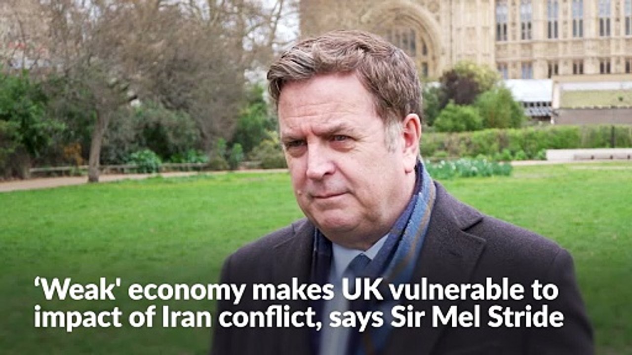 ‘Weak' economy makes UK vulnerable to impact of Iran conflict, says Mel Stride