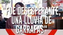 Dramático testimonio de una vecina: "Era una lluvia de garrafas"