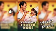 🎞️ The Cooking Queen: A Recipe for Divorce EngSub HD