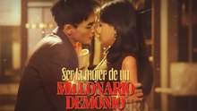 Ser La Mujer De Un Millonario Demonio [Doblado] #En Espanol