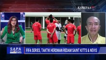 [FULL] Analis Sepak Bola Bung Joy soal Taktik Herdman Redam Saint Kitts and Nevis di FIFA Series