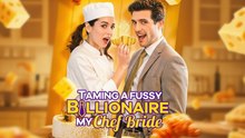 [DUBBED ENG] Taming a fussy billionaire My Chef Bride